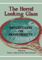 The Horrid Looking Glass : Reflections on Monstrosity.