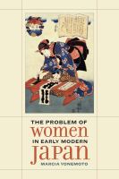 The problem of women in early modern Japan /