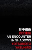 An encounter in shadows /