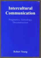 Intercultural communication : pragmatics, genealogy, deconstruction /