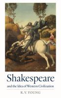 Shakespeare and the idea of Western civilization /