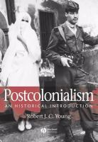 Postcolonialism an historical introduction /