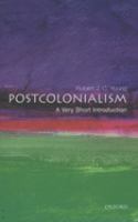 Postcolonialism : a very short introduction /