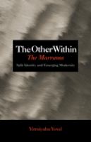 The other within : the Marranos : split identity and emerging modernity /