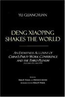 Deng Xiaoping shakes the world : an eyewitness account of China's Party Work Conference and the Third Plenum (November-December 1978) /