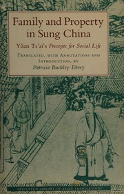 Family and property in Sung China : Yüan Tsʻai's Precepts for social life /