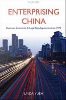 Enterprising China : Business, Economic, and Legal Developments Since 1979.