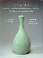 Korean art from the Gompertz and other collections in the Fitzwilliam Museum : a complete catalogue /