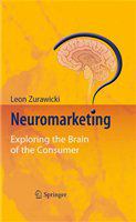 Neuromarketing exploring the brain of the consumer /