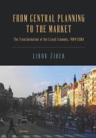 From central planning to the market : the transformation of the Czech economy 1989-2004 /