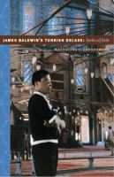 James Baldwin's Turkish decade : erotics of exile /