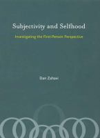 Subjectivity and selfhood investigating the first-person perspective /