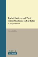 Jewish subjects and their tribal chieftains in Kurdistan a study in survival /
