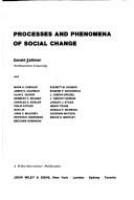 Processes and phenomena of social change /