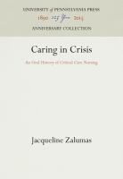 Caring in crisis : an oral history of critical care nursing /