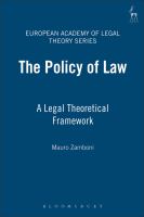 The Policy of Law : A Legal Theoretical Framework.