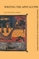 Writing the Apocalypse : historical vision in contemporary U.S. and Latin American fiction /