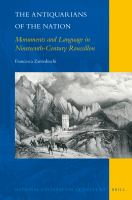 The Antiquarians of the Nation : Monuments and Language in Nineteenth-Century Roussillon.