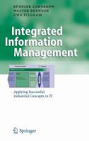 Integrated Information Management Applying Successful Industrial Concepts in IT /