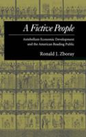 A fictive people : antebellum economic development and the American reading public /