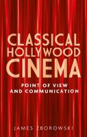 Classical Hollywood cinema point of view and communication /