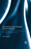 Oil and Gas in the Disputed Kurdish Territories : Jurisprudence, Regional Minorities and Natural Resources in a Federal System.