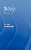 The Future of Globalization : Explorations in Light of Recent Turbulence.