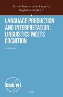 Language Production and Interpretation : Language Production and Interpretation: Linguistics Meets Cognition.