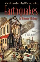 Earthquakes in human history  : the far-reaching effects of seismic disruptions /