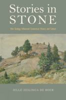 Stories in Stone : How Geology Influenced Connecticut History and Culture.