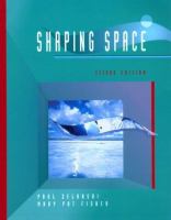 Shaping space : the dynamics of three-dimensional design /