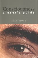 Consciousness : a user's guide /