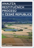 Analýza restitučních procesů v České republice : Restituce a ostatní procesy transformující vlastnická práva.