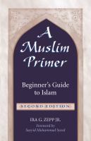 A Muslim primer : beginner's guide to Islam /