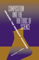 Composition and the rhetoric of science engaging the dominant discourse /