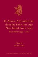 El-Ahwat : Excavations 1993-2000.