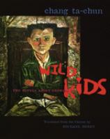 Wild kids : two novels about growing up /