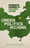 Green politics in China environmental governance and state-society relations /