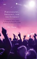 Pornography, ideology, and the internet a Japanese adult video actress in mainland China /