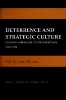 Deterrence and Strategic Culture : Chinese-American Confrontations, 1949-1958 /