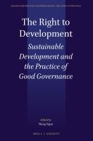 The Right to Development : Analysis of Sustainable Development and the Practice of Good Governance.