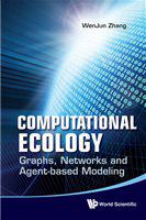 Computational ecology graphs, networks and agent-based modeling /