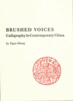 Brushed voices : calligraphy in contemporary China /