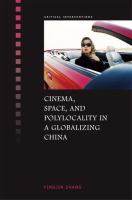 Cinema, space, and polylocality in a globalizing China /