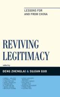 Reviving Legitimacy : Lessons for and from China.