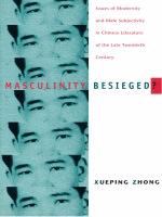 Masculinity besieged? : issues of modernity and male subjectivity in Chinese literature of the late twentieth century /