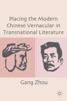 Placing the modern Chinese vernacular in transnational literature /