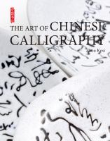 The art of Chinese calligraphy /