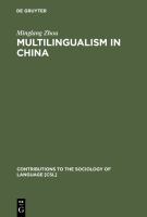 Multilingualism in China the politics of writing reforms for minority languages, 1949-2002 /