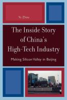 The inside story of China's high-tech industry making Silicon Valley in Beijing /